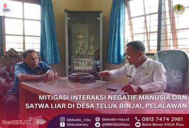 MITIGASI INTERAKSI NEGATIF MANUSIA DAN SATWA LIAR DI DESA TELUK BINJAI, KABUPATEN PELALAWAN